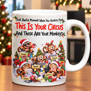 Christmas,Gift For Colleagues,Humorous,Icon - Coworker Gag Gift - Personalized Your Circus Your Monkeys Mug
