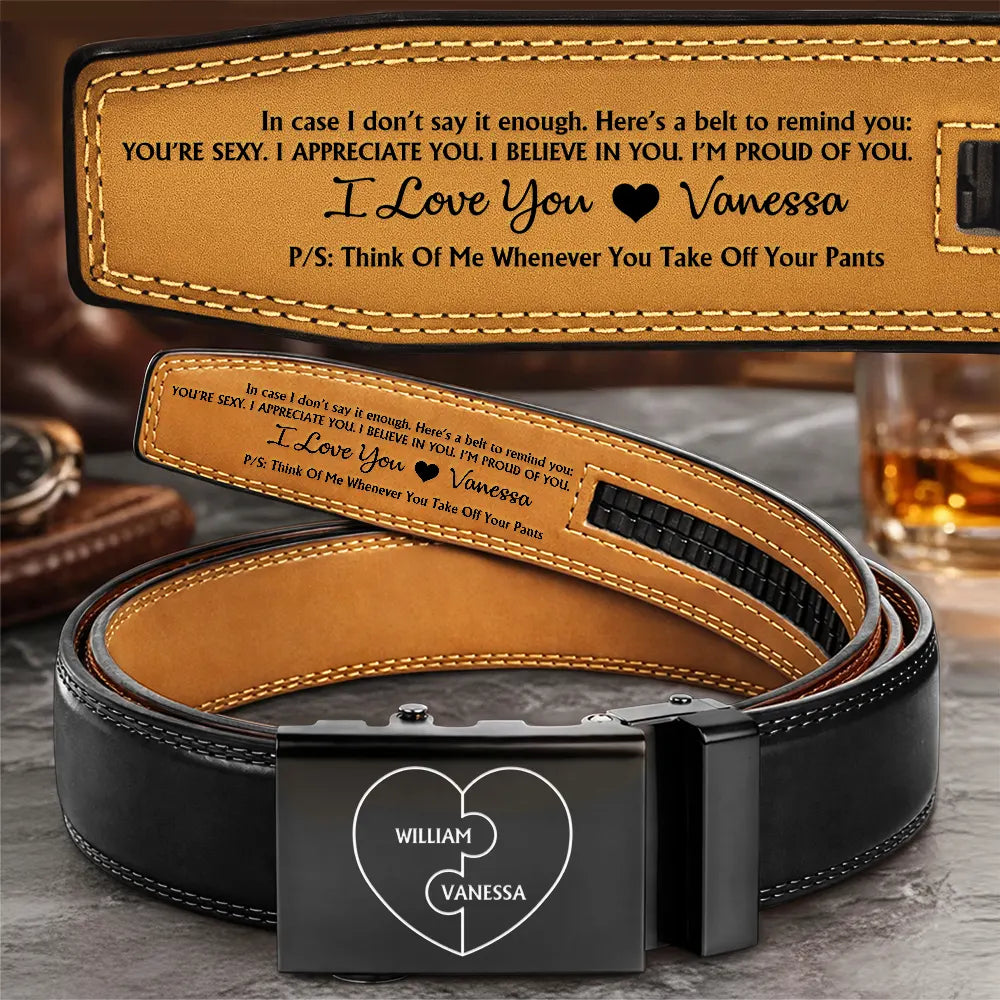 A Belt To Remind You I'm Proud Of You - Gift For Husband, Boyfriend, Anniversary - Personalized Leather Belt With Engraved Buckle