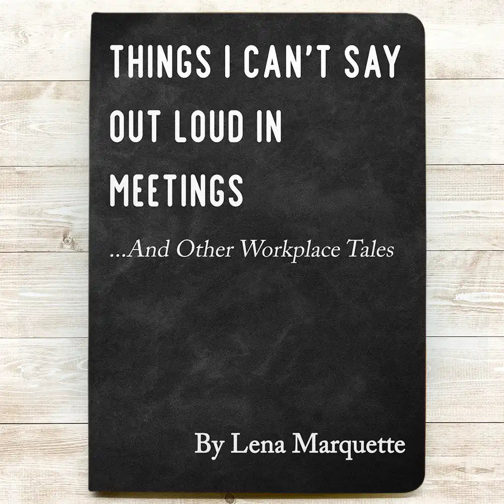 Gifts For Colleagues,Funny - Times I Was Right And Nobody Listened Funny Sarcastic Book - Personalized Leather Journal