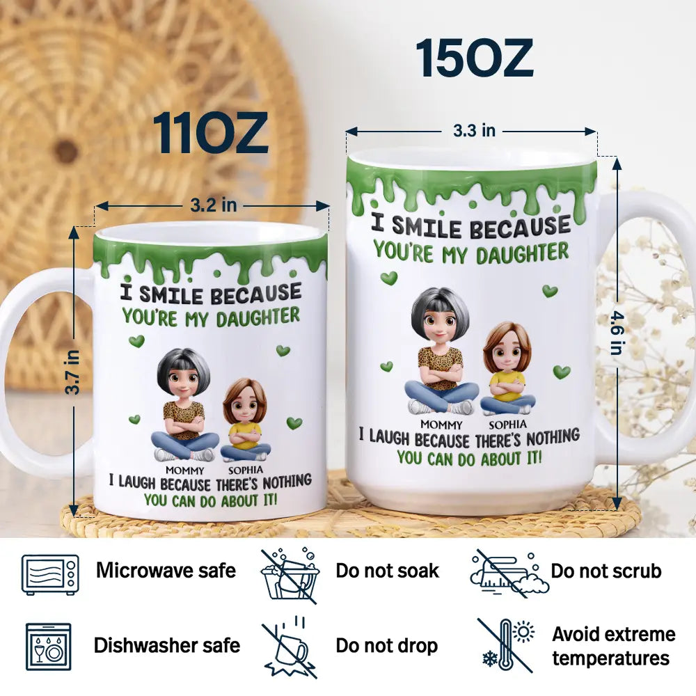 Mom - Sons, Mom - Daughters (Adult), Gift For Daughter, Gift For Son, Funny - I Smile Because You Are My Daughter Son Version 2 - Personalized White Edge-to-Edge Mug