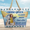 Gift For Yourself, Gift For Women, Cruising, Travel, Funny - Cruise Queen Classy Sassy - Personalized Beach Bag