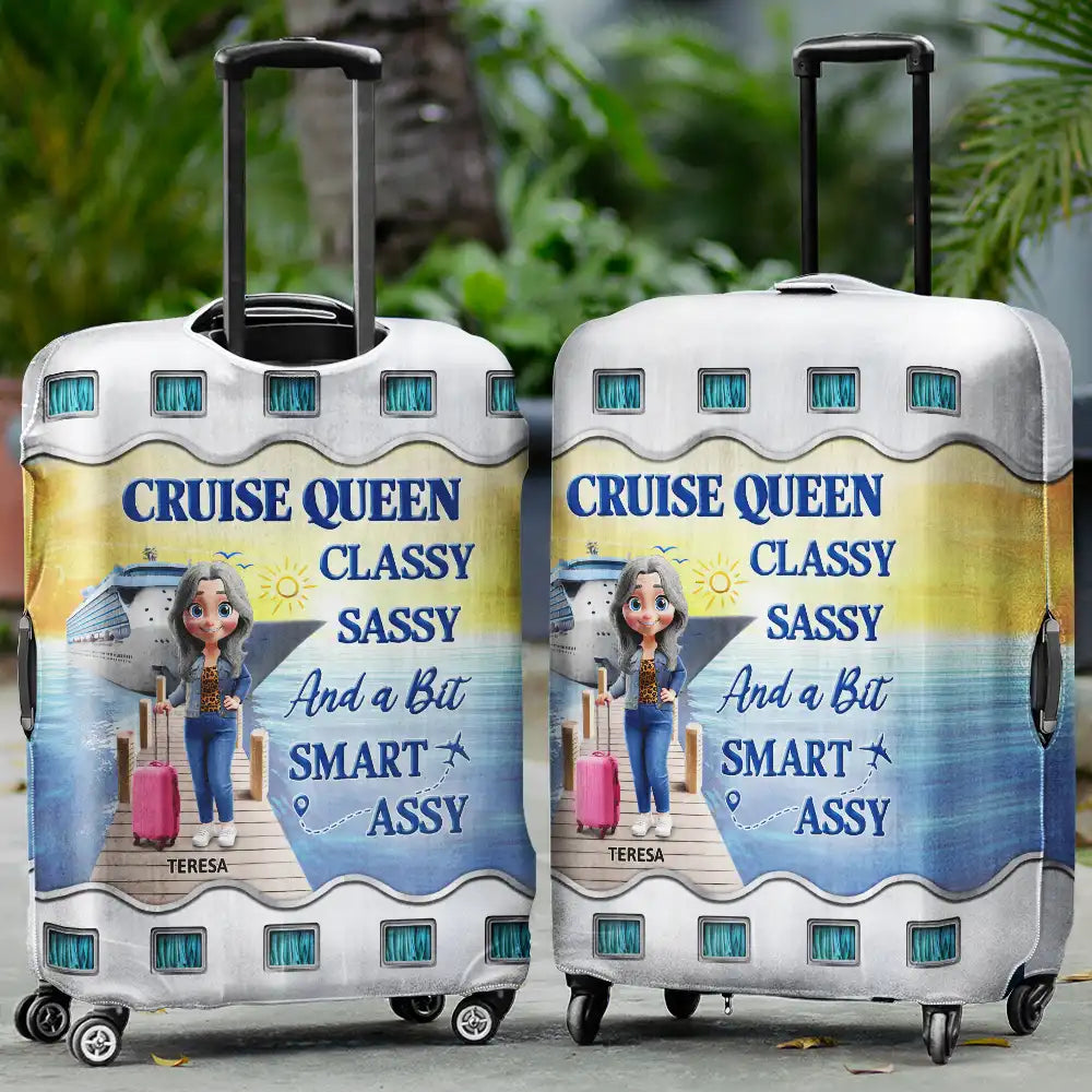 Cruising,Travel,Gift For Yourself,Gift For Women,Funny - Cruise Queen Classy Sassy - Personalized Luggage Cover