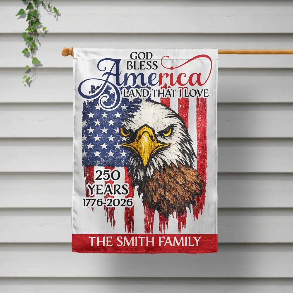 Gift For Couples,Gift For Husband,Gift For Wife,Gift For Boyfriend,Gift For Girlfriend,Parents,Gift For Yourself,Gift For Women,Gift For Men,Gift For Mother,Gift For Father,Gift For Daughter,Gift For Son,Family,Independence Day,America 250th,Happy - God Bless America 250 Land That We Love - Personalized Flag