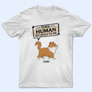 This Human Belongs To - Gift For Cat Lovers - Personalized T Shirt