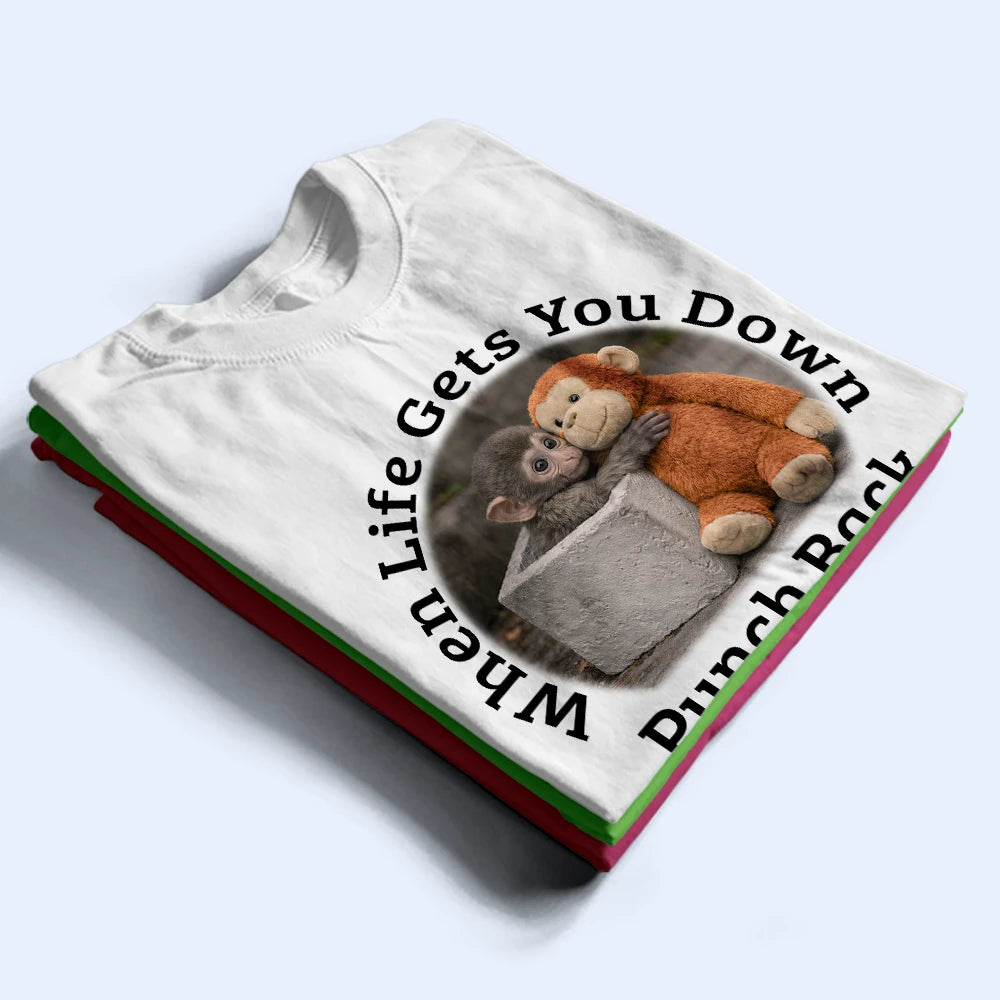Punch Monkey,Gift For Yourself,Love,Gift For Bestie,Gift For Women,Gift For Men - When Life Gets You Down Punch Back - Personalized T Shirt