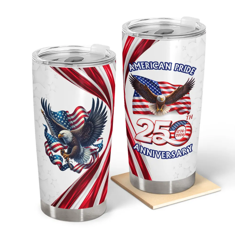 America 250th,Independence Day - America 250th Anniversary US Pride Patriotic Eagle - Personalized Tumbler