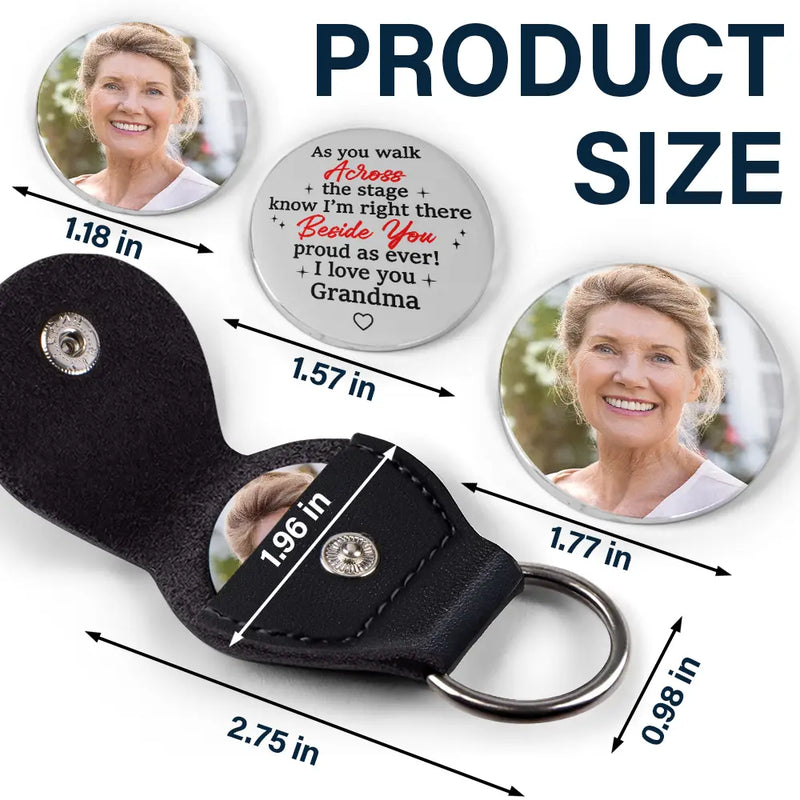 Memorial,Family,Sad,Graduation - Custom Photo Across The Stage Know I'm Right There - Personalized Leather Pocket Hug