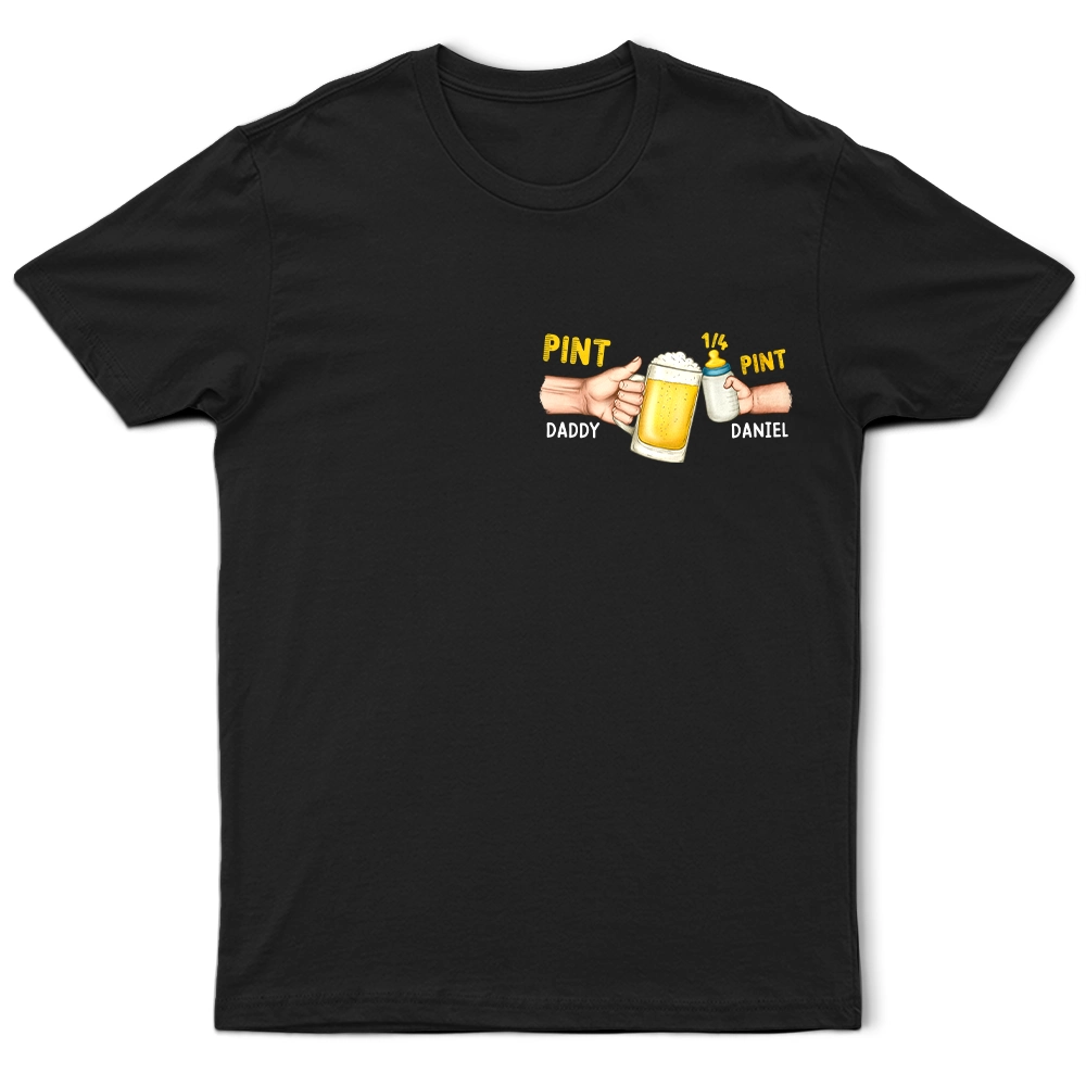 Dad And Baby Drinking Pint - Personalized T Shirt