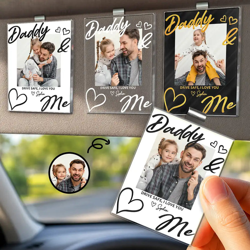 Gift For Father,Custom Photo,Top Market,Adorable,Dynamic Photo - Custom Photo Drive Safe Daddy I Love You - Personalized Custom Shaped Acrylic Car Visor Clip