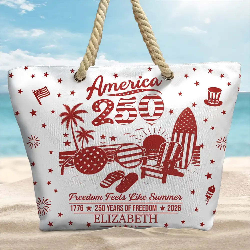 America 250th, Independence Day, Summer, Family, Proud, Custom Text - America 250 Freedom Feels Like Summer - Personalized Beach Bag