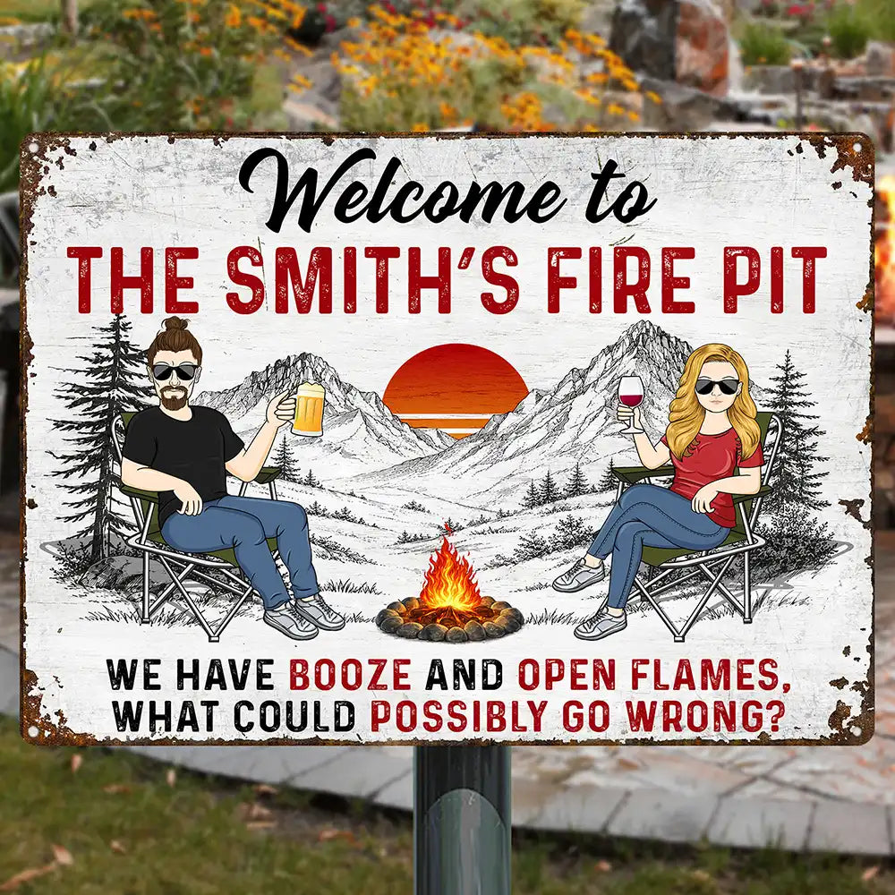 Firepit We Have Booze And Open Flames - Personalized Classic Metal Signs