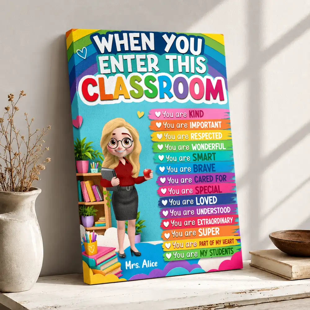 Teacher,Inspirational,Back To School,Vector - When You Enter This Classroom You're Special - Personalized Poster