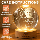 Memorial Loved One,Gift For Father,Christmas,Custom Photo,Sympathetic,Memorial,Remove BG Photo - Custom Photo Memorial Always In Our Heart - Personalized Crystal Globe Lamp