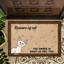 Beware Of Dogs Cats Are Shady - Gift For Pet Lovers - Personalized Doormat