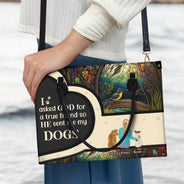 Asked God For A True Friend - Gift For Dog Mom - Personalized Leather Bag