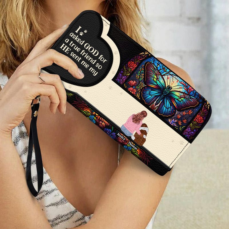 Asked God For A True Friend - Gift For Dog Mom - Personalized Leather Long Wallet