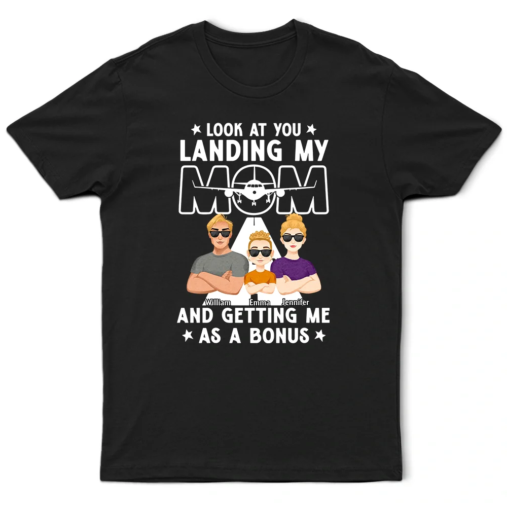 Landing My Mom - Personalized T Shirt