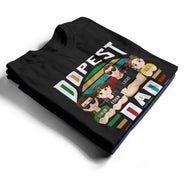Dopest Dad - Personalized T Shirt