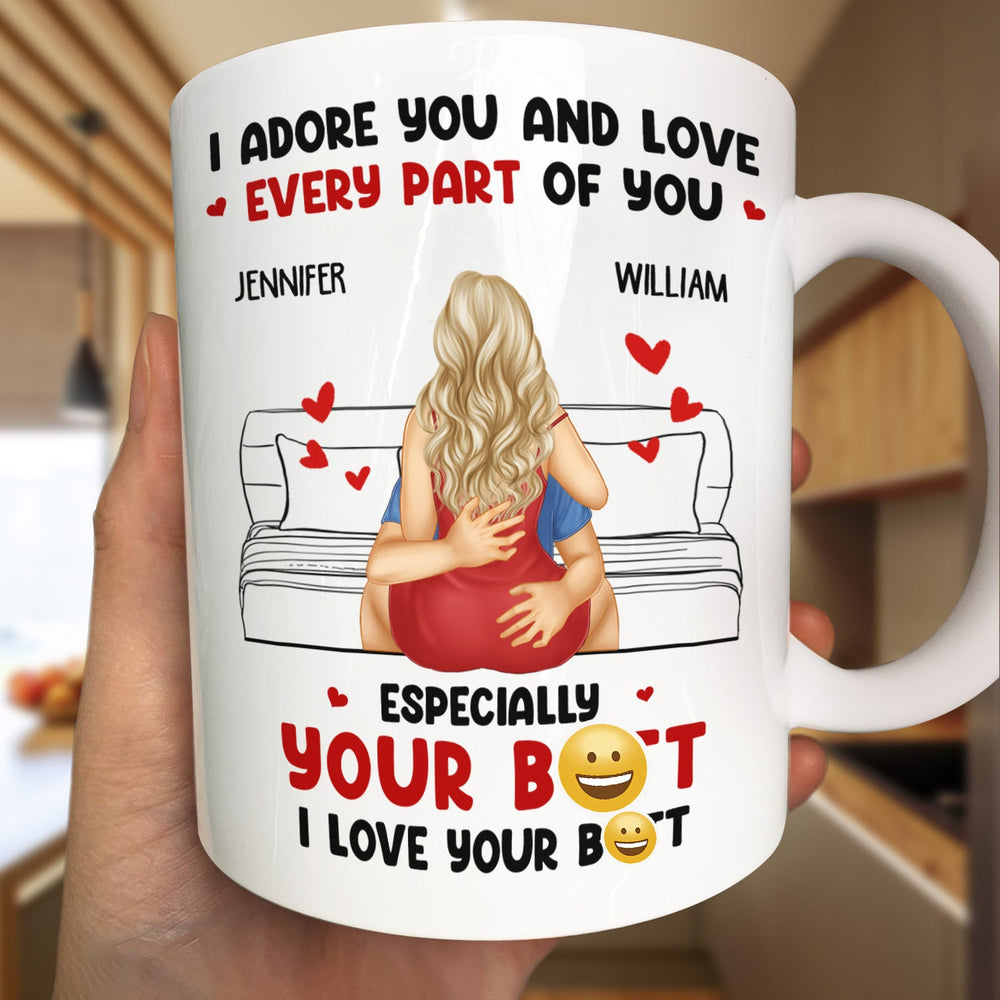 I Adore And Love Every Part Of You - Personalized Mug