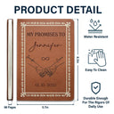 Gift For Couples,Gift For Husband,Gift For Wife,Gift For Boyfriend,Gift For Girlfriend,Wedding,Happy - Couple Handsketch My Promises To - Personalized Leather Journal