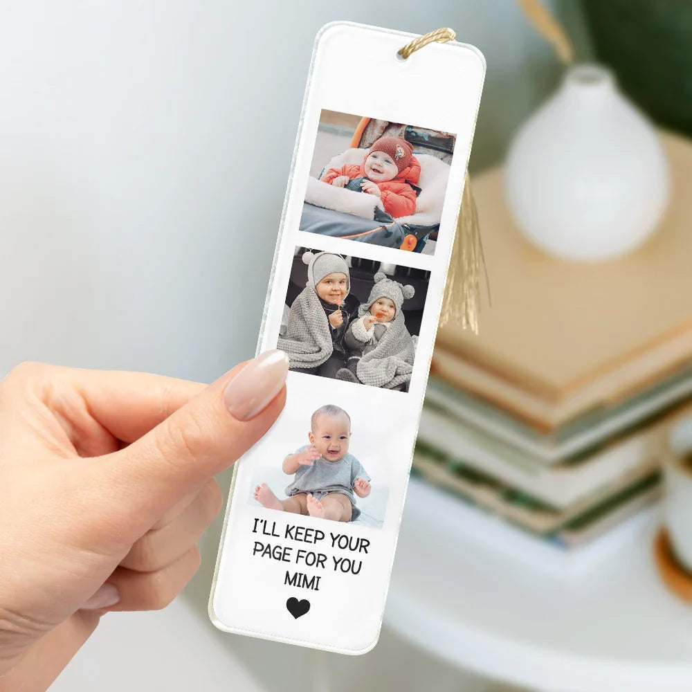 Custom Photo,Gift For Grandma,Grandma - Grandkids,Happy - Custom Photo We'll Keep Your Page For You - Personalized Acrylic Bookmark