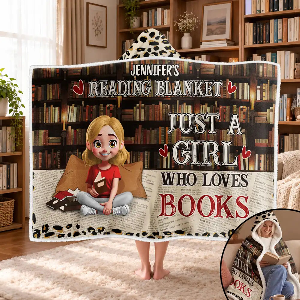 Reading,Gift For Yourself,Gift For Women,Happy - Reading Blanket Just A Girl Who Loves Books - Personalized Wearable Hooded Blanket