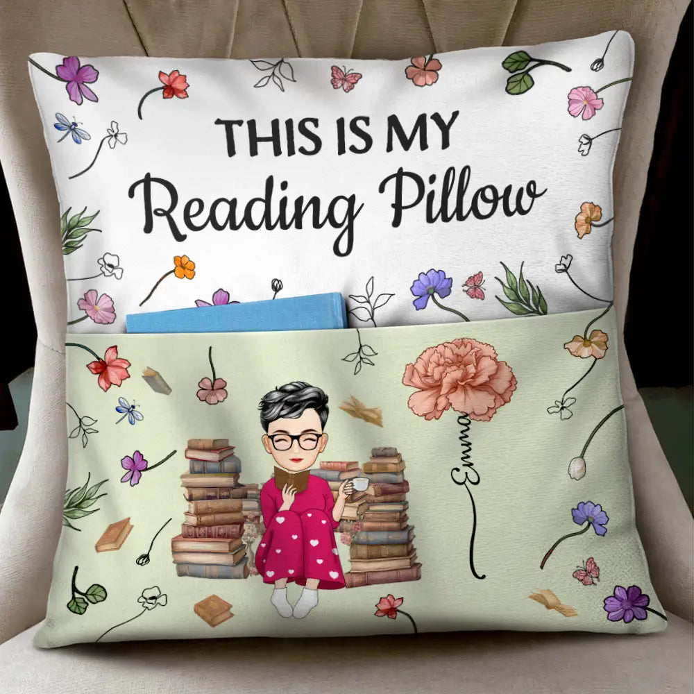 Reading,Gift For Yourself,Gift For Women,Happy - This Is My Reading Pillow Cartoon Version Birth Month Flower - Personalized Pocket Pillow