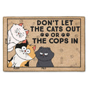Don't Let The Cats Out Or The Cops In Funny Cartoon Cat - Gift For Cat Lovers - Personalized Doormat