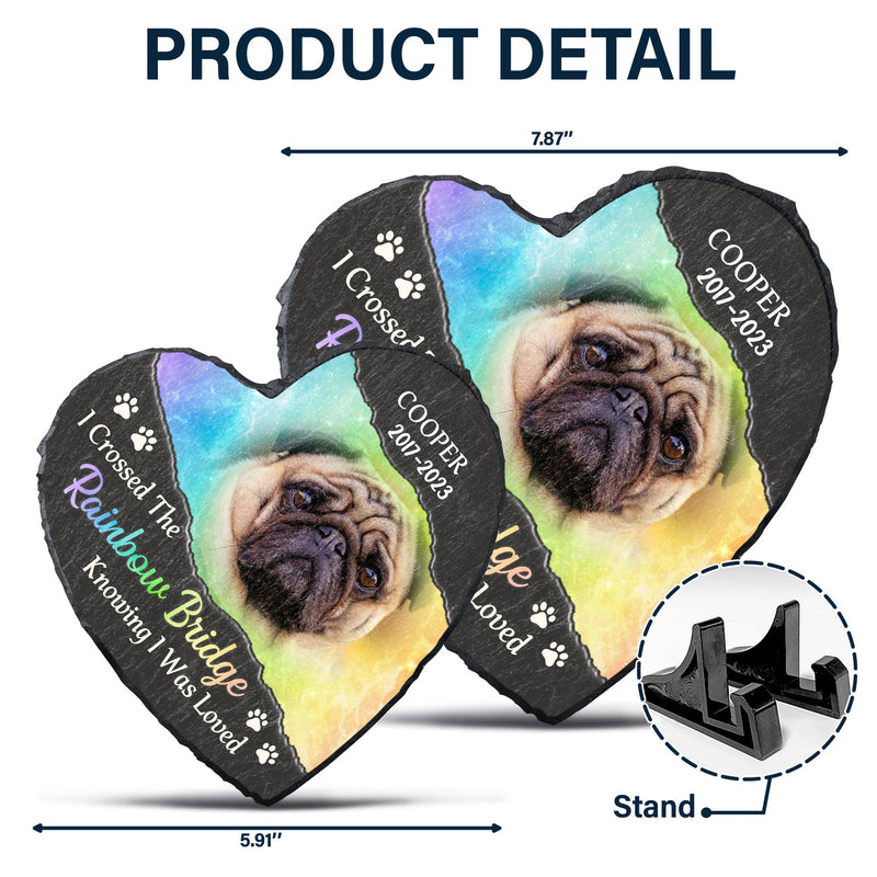 Custom Photo I Crossed The Rainbow Bridge Knowing I Was Loved - Remembrance, Grief Gift For Family, Pet Lover - Personalized Heart Memorial Garden Stone