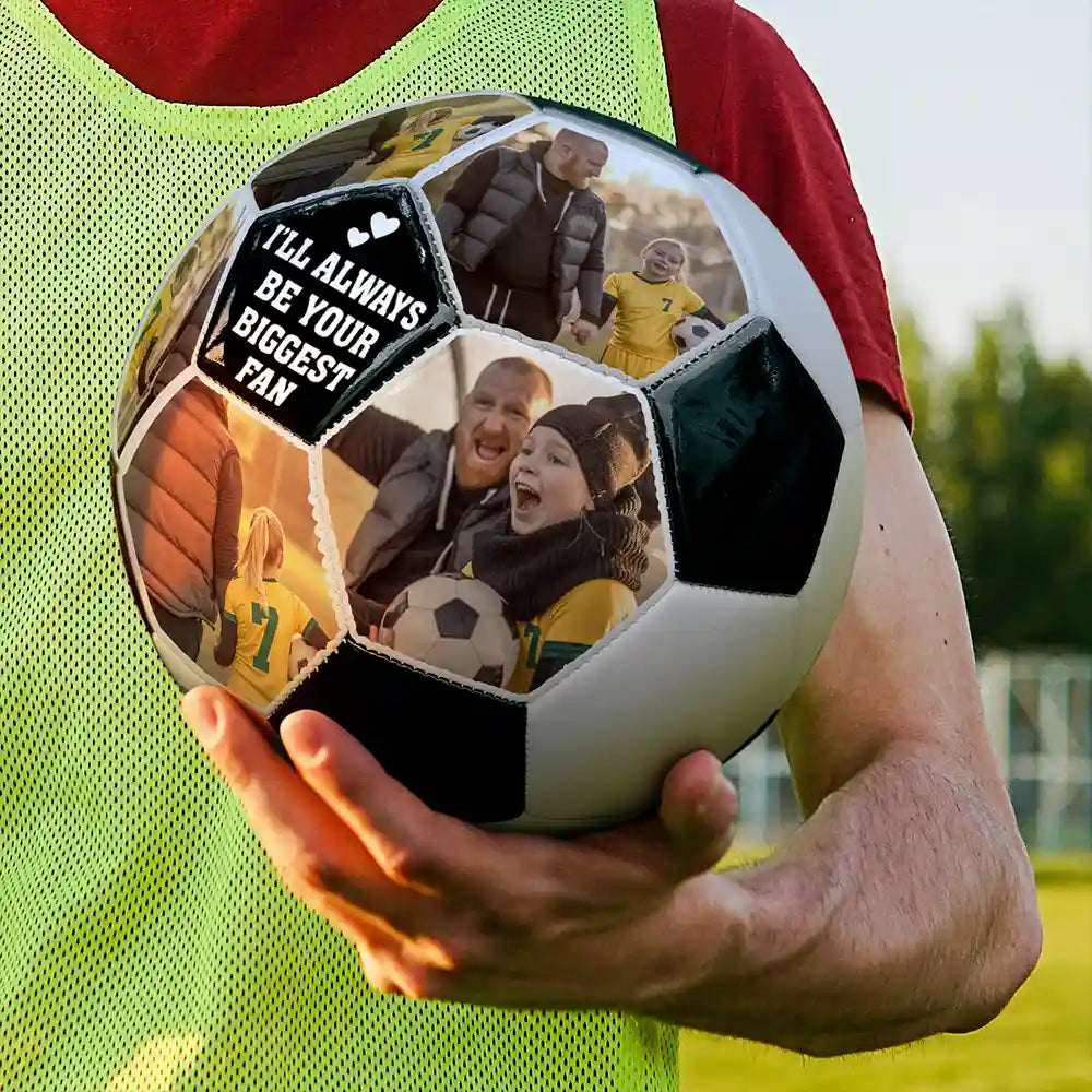 Custom Photo I'll Always Be Your Biggest Fan - Personalized Soccer Ball