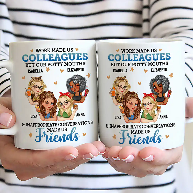 Work Made Us Colleagues - Personalized Mug