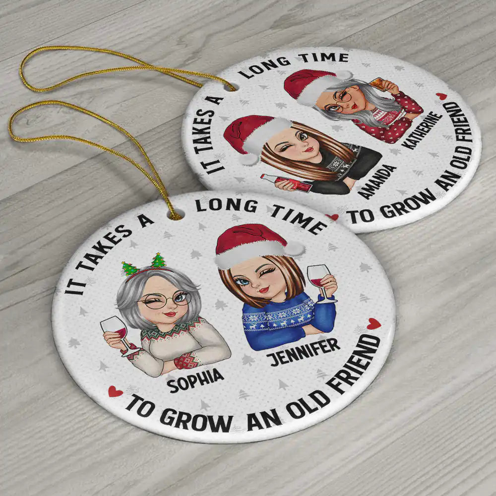 It Takes A Long Time To Grow An Old Friend Christmas - Personalized Circle Ceramic Ornament