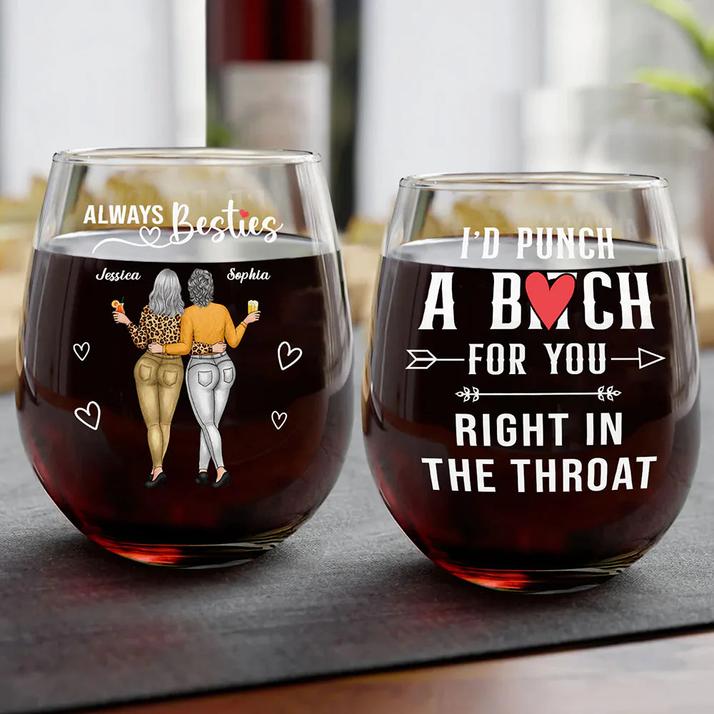 Always Besties Right In The Throat - Personalized Stemless Wine Glass