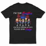 If Lost Or Drunk Please Return To Bestie Best Friends - Bestie BFF Gift - Personalized Custom T Shirt