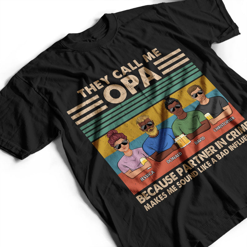 They Call Me Grandpa Because Partner In Crime - Gift For Dad, Grandfather - Personalized Custom T Shirt