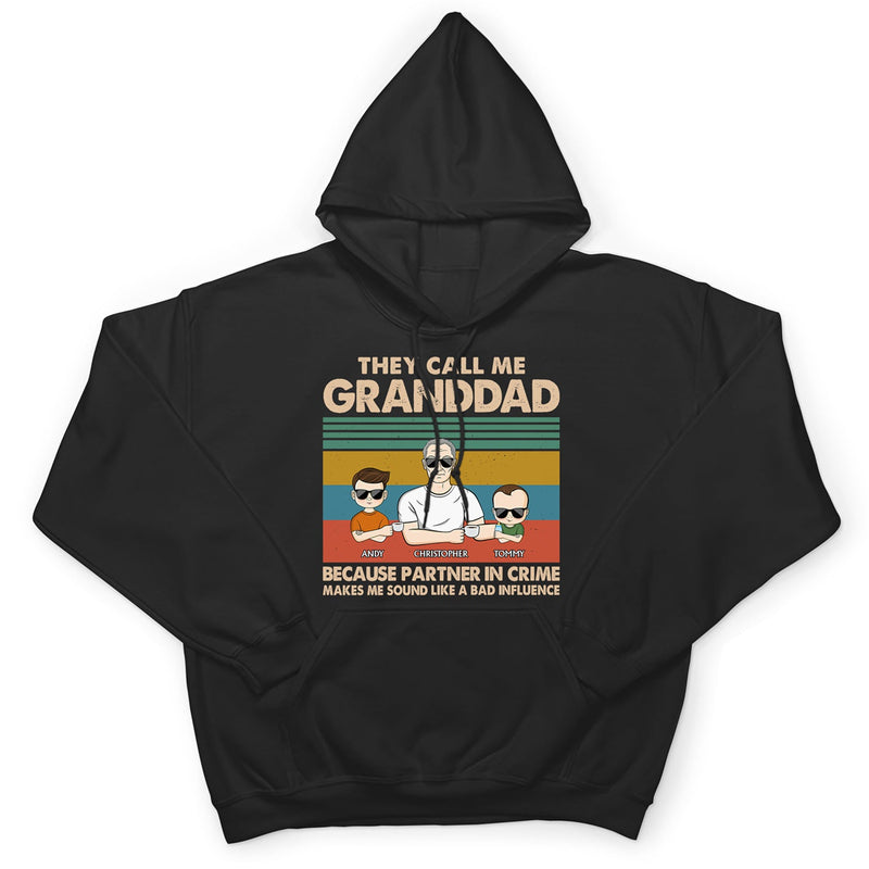 They Call Me Grandpa Because Partner In Crime - Gift For Dad, Grandfather - Personalized Custom T Shirt