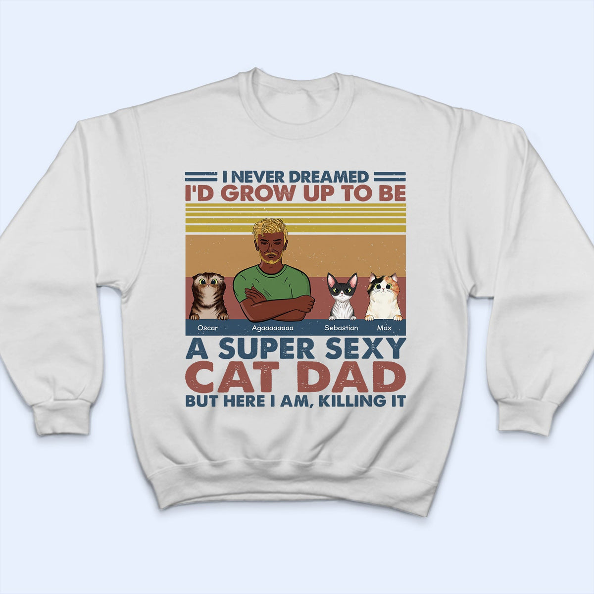 I'd Grow Up To Be A Super Sexy Cat Dad - Gift For Cat Lovers - Personalized Custom T Shirt
