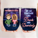 Partners In Crime Just Remember If We Get Caught Friendship Best Friends - Bestie BFF Gift - Personalized Custom Wine Tumbler