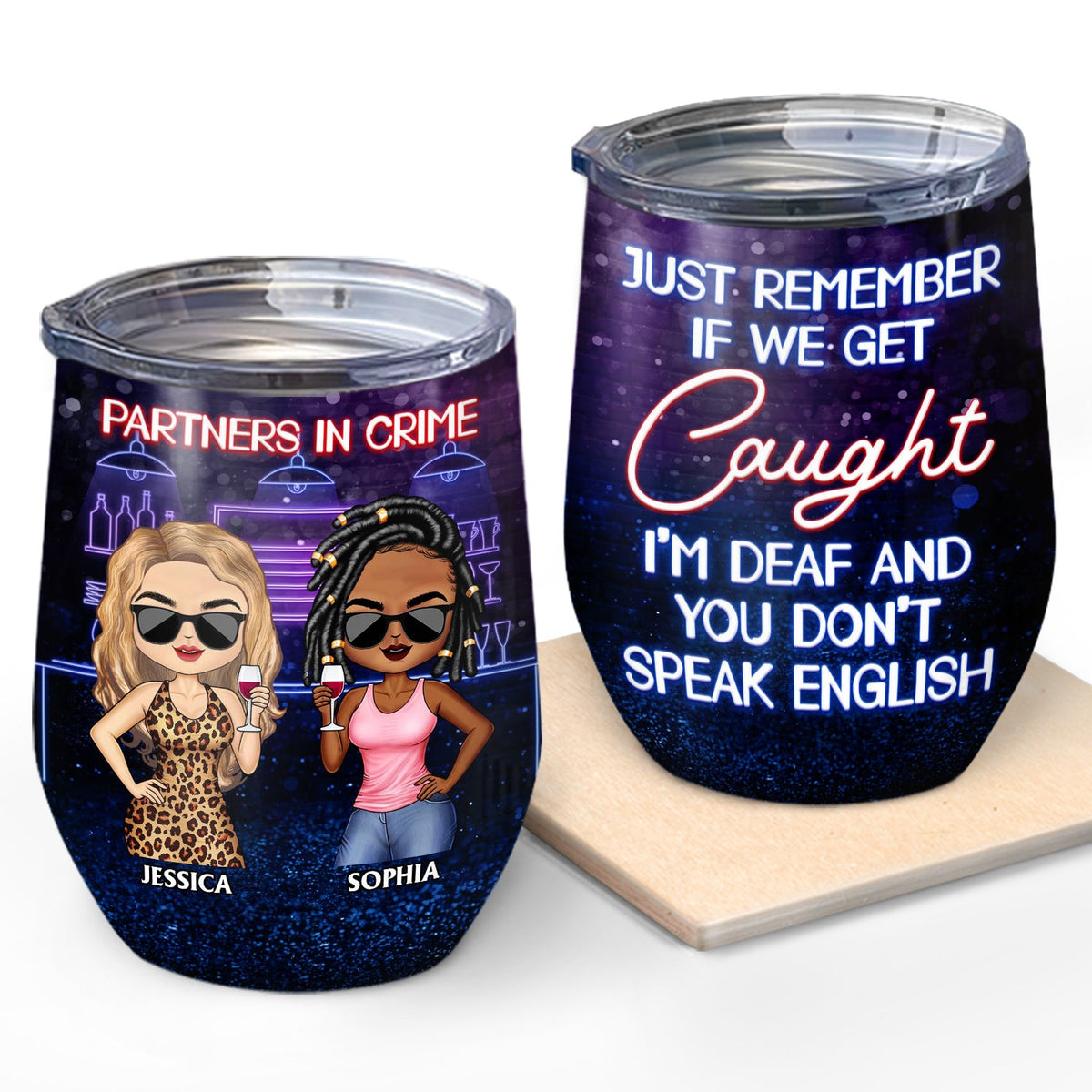 Partners In Crime Just Remember If We Get Caught Friendship Best Friends - Bestie BFF Gift - Personalized Custom Wine Tumbler
