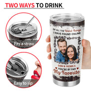 Custom Photo You Are By Far My Favorite - Gift For Couples - Personalized Tumbler