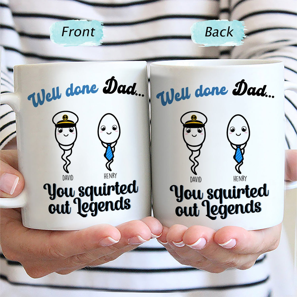 You Squirted Out A Legend - Funny Gift For Dad, Father, Grandpa - Personalized Mug