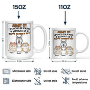 Admit It Life Would Be Boring Without Me - Personalized Mug