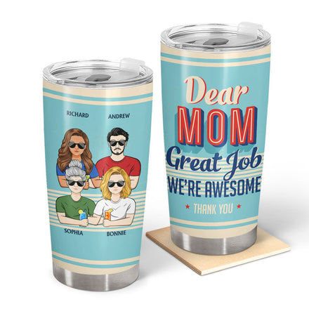 Dear Mom Great Job I'm Awesome Thank You Retro - Mother Gift - Personalized Custom Tumbler