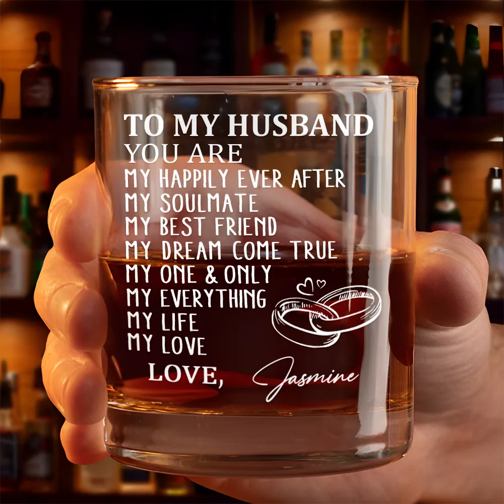 To My Husband You Are My Happily Ever After - Personalized Whiskey Glass