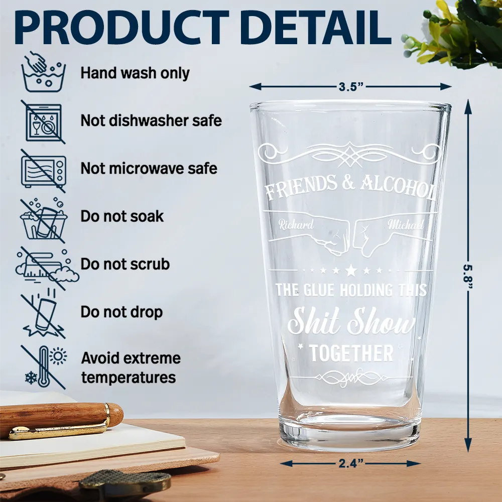 Gift For Brothers, Gift For Bestie, Gift For Sibling - Friends & Alcohol The Glue Holding This Together - Personalized Beer Glass