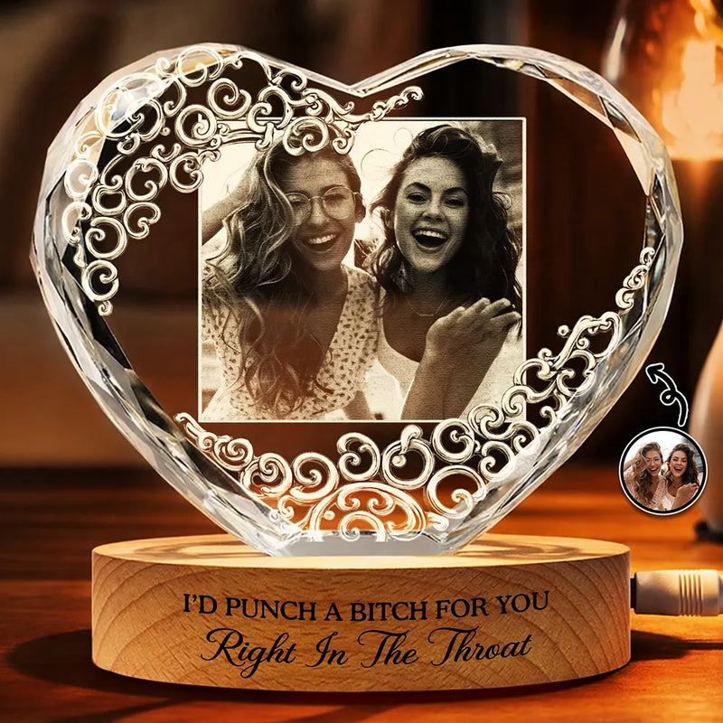 Gift For Bestie,Old Best friends,Gift For Sisters,Happy - Custom Photo Right In The Throat Bestie - Personalized Crystal Heart Shaped Lamp