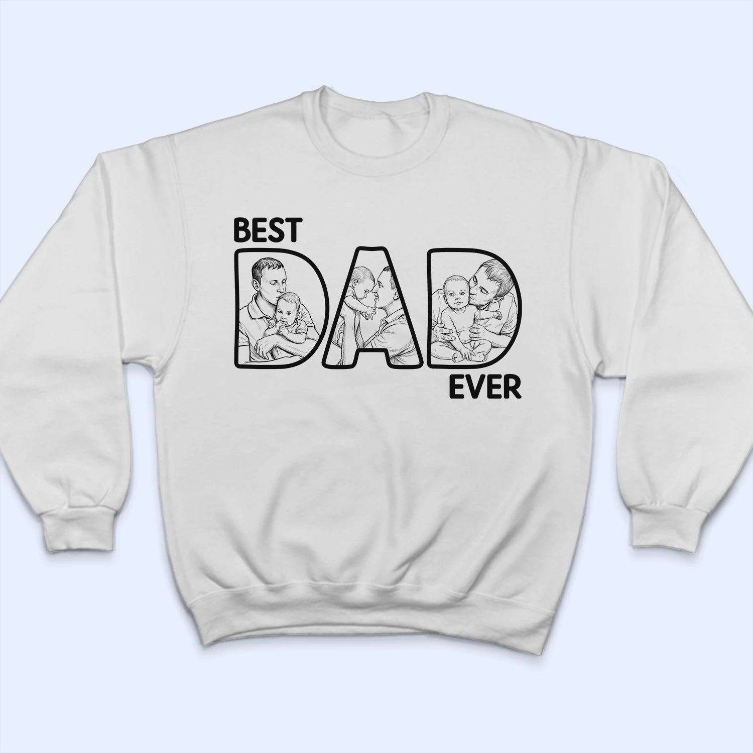 Custom Photo Bold Sketch Best Dad Ever - Personalized T Shirt