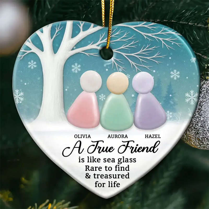 Gift For Bestie, Gift For Sisters, Happy, Old Best friends, Christmas - A True Friend Is Like Sea Glass 2D Sea Glass Effect - Personalized Heart Ceramic Ornament