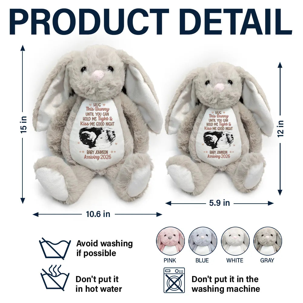 Custom Photo, New baby, New Mom, New Dad, Happy - Custom Photo Baby Expecting Hug This Bunny Untill You Can Hold Me Tight - Personalized Soft Toy Bunny