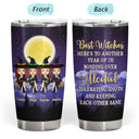 Best Witches - Gift For Best Friends - Personalized Custom Tumbler